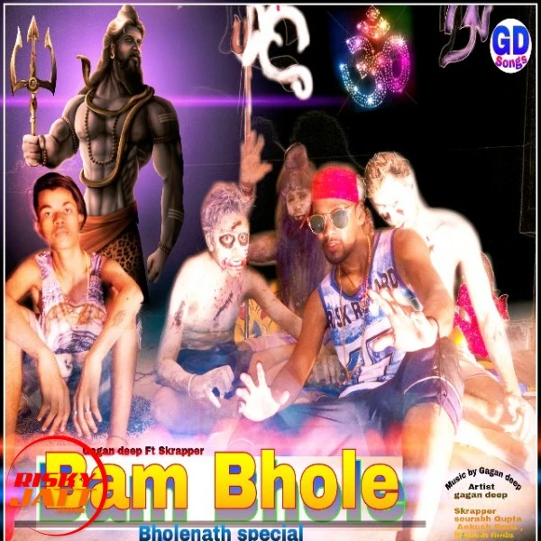 Download Bam Bhole Lyrics by Gagan Deep,Skrapper mp3 song