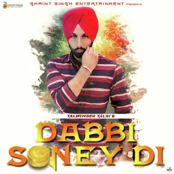 Download Dabbi Soney Di by Talwinder Talbi top 50 mp3 song