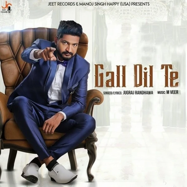 Download Gall Dil Te Lyrics by Jugraj Randhawa mp3 song