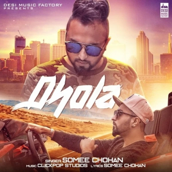 Download Dhola Lyrics by Somee Chohan mp3 song