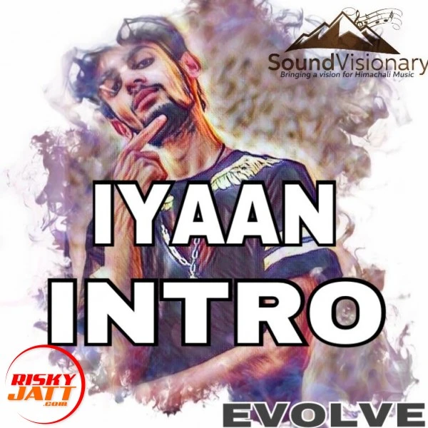 Download Intro (evolve 2017) Lyrics by Iyaan mp3 song
