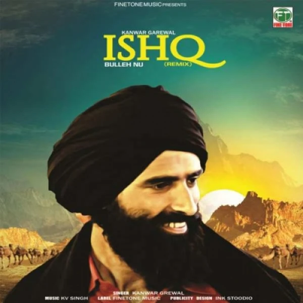 Download Ishq Bulleh Nu (Remix) Lyrics by Kanwar Grewal mp3 song