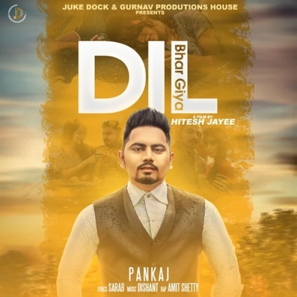 Download Dil Bhar Giya Lyrics by Pankaj,Amit Shetty mp3 song