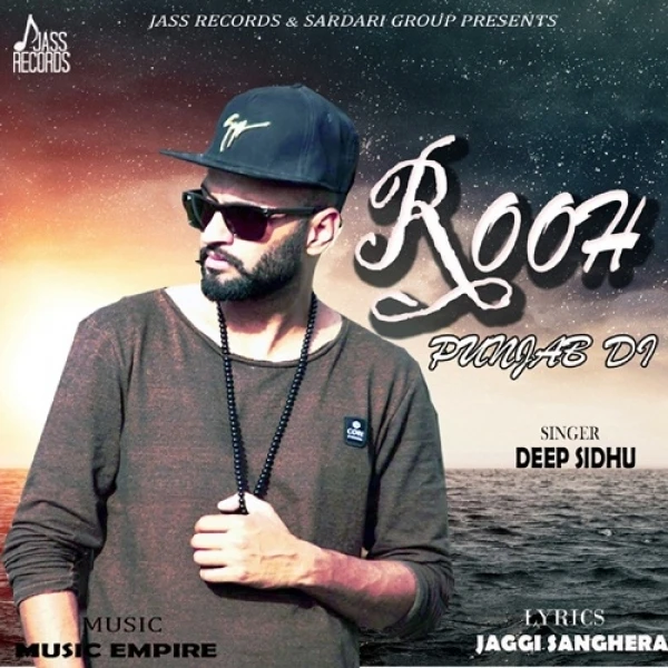 Download Rooh Punjab Di Lyrics by Deep Sidhu mp3 song