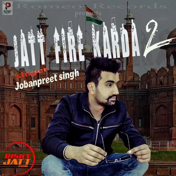 Download Jatt fire karda 2 Lyrics by Jobanpreet mp3 song