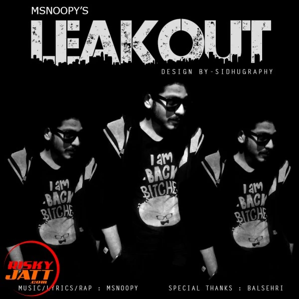 Download Leake Out Lyrics by M-SNOOPY mp3 song