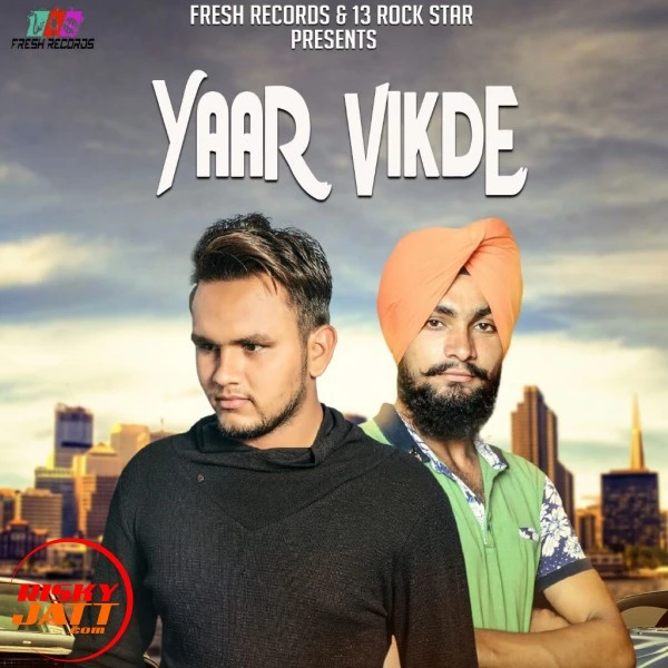 Download Yaar Vikde Lyrics by Aman Dhaliwal,Haps mp3 song