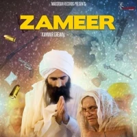 Download Zameer Lyrics by Kanwar Grewal mp3 song