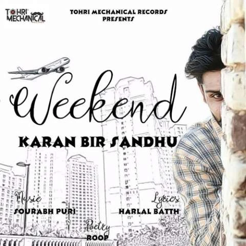 Download Weekend by Karan Bir Sandhu mp3 song