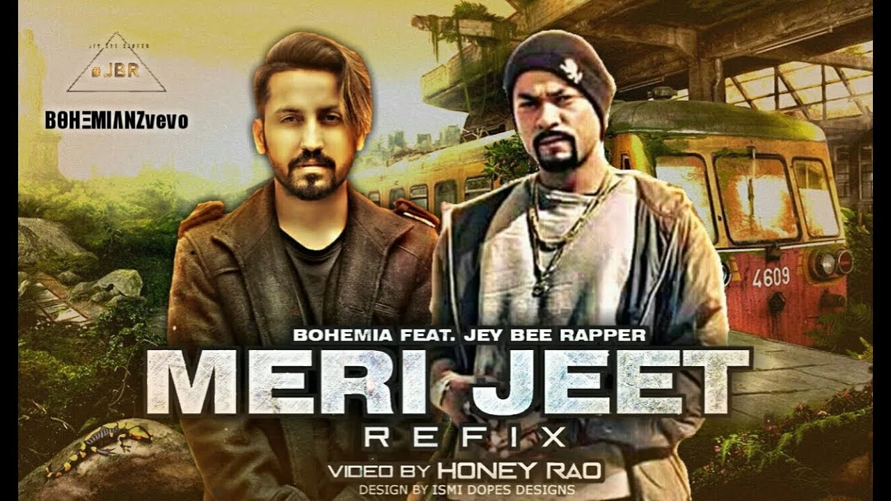 Download Meri Jeet Refix by Bohemia and Jey Bee Rapper top 100 mp3 song