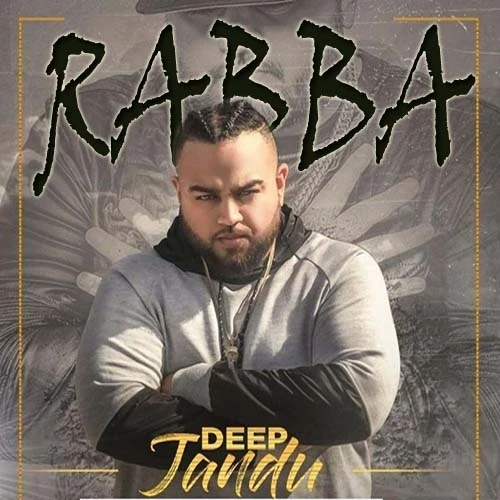 Download Rabba by Deep Jandu and Gangis Khan top 100 mp3 song