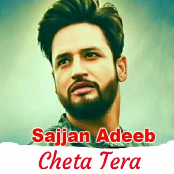 Download Cheta Tera Lyrics by Sajjan Adeeb mp3 song