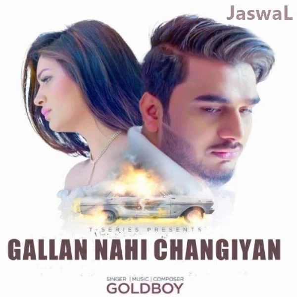 Download Gallan Nahi Changiyan by Goldboy top 100 mp3 song