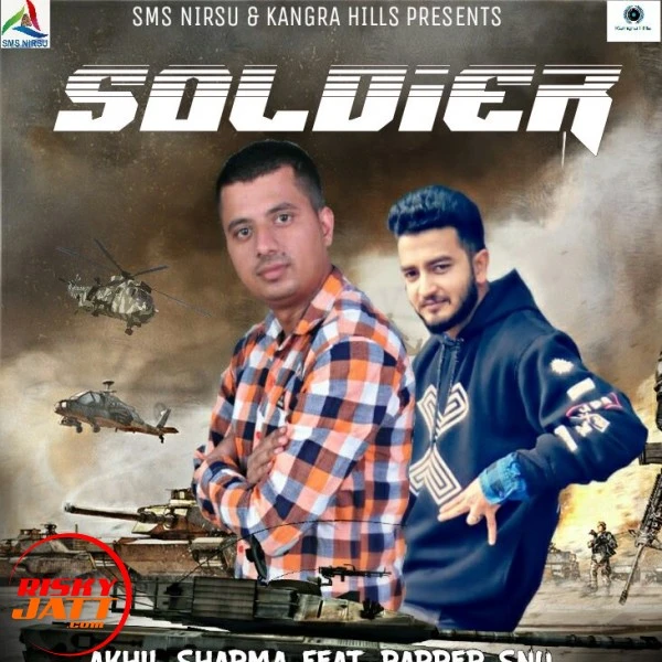 Download Soldier Rap Song by Akhil Sharma Feat  and Rapper SNU top 100 mp3 song