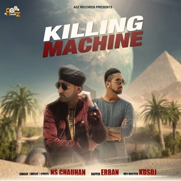 Download Killing Machine by NS Chauhan and Erban top 100 mp3 song
