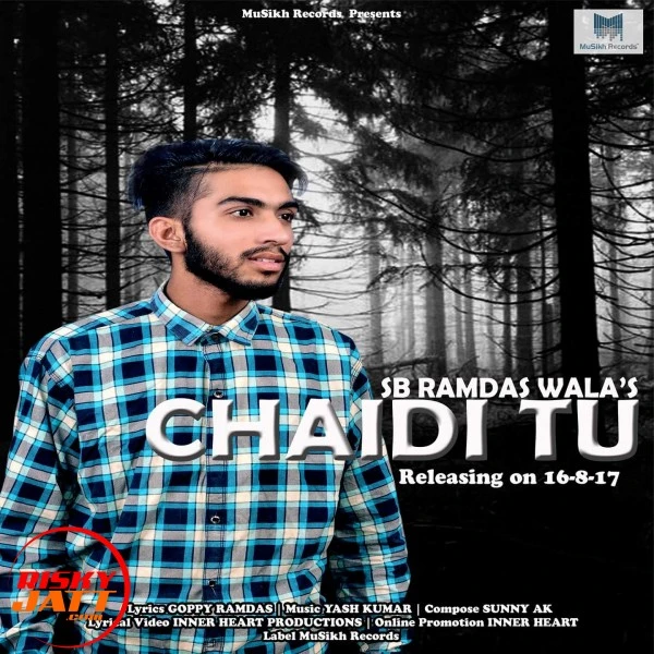 Download Chaidi tu Lyrics by Sb Ramdas Wala Ft Yashraj mp3 song