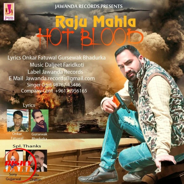 Download Hot Blood by Raju Mahla top 100 mp3 song