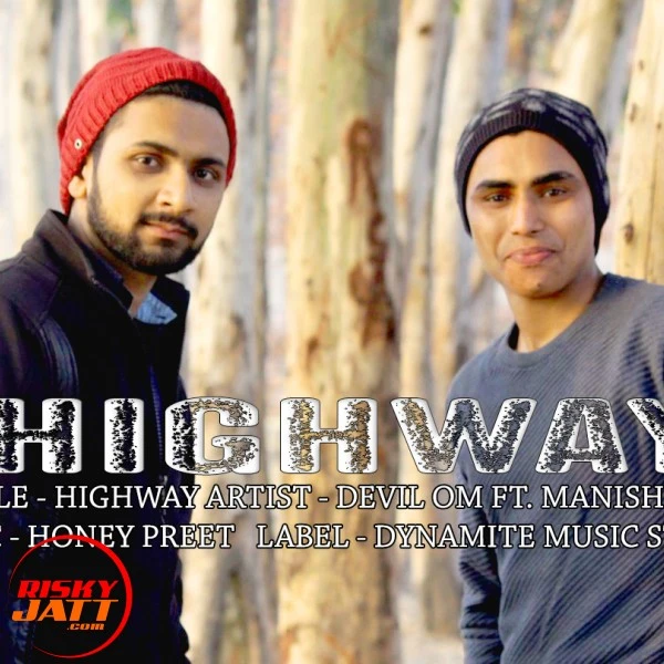 Download Highway Lyrics by Devil Om,Manish MK mp3 song