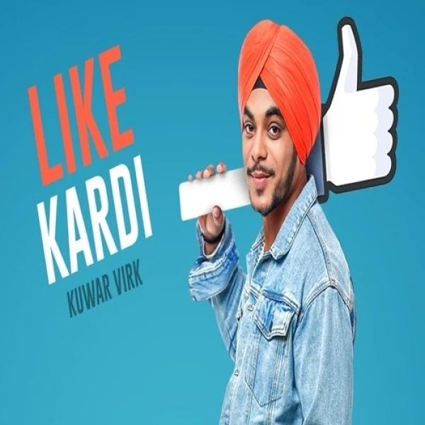Download Like Kardi by Kuwar Virk top 100 mp3 song
