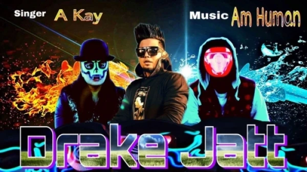 Download Drake Jatt by A Kay top 100 mp3 song