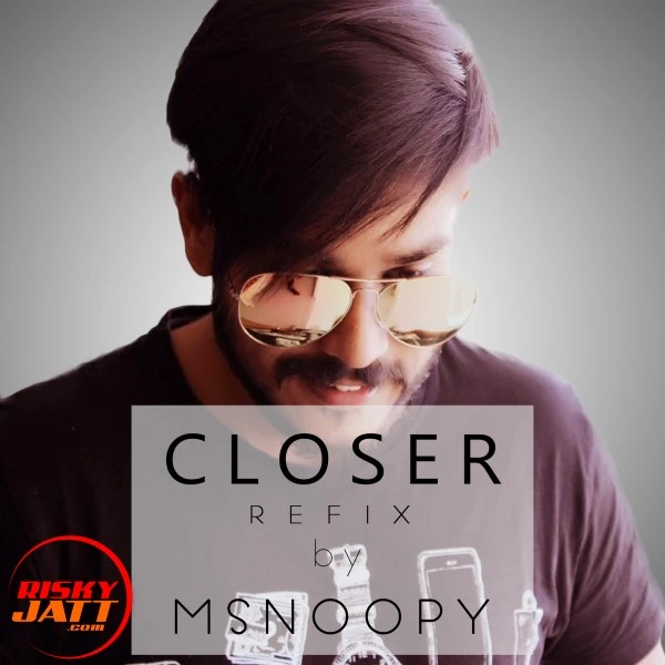 Download Closer Refix by M-Snoopy mp3 song