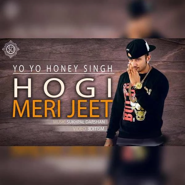Download Hogi Meri Jeet Lyrics by Yo Yo Honey Singh mp3 song
