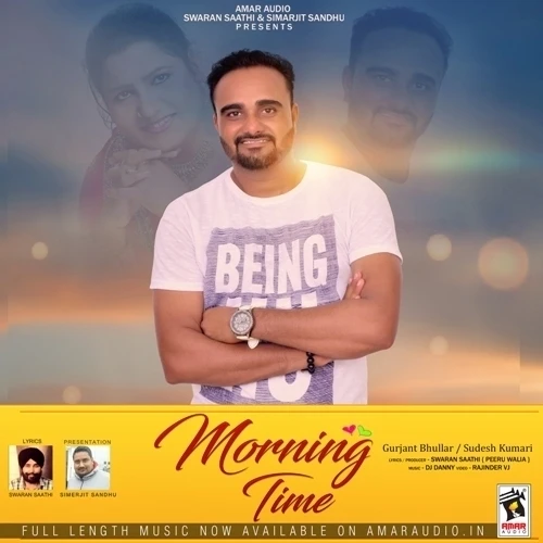 Download Morning Time by Sudesh Kumari and Gurjant Bhullar top 100 mp3 song