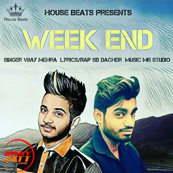 Download Week eEd by Vijay Mehra and SB Dacher top 50 mp3 song