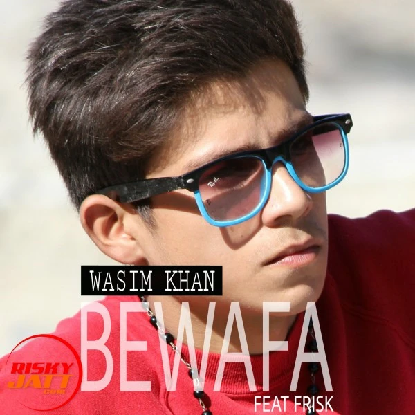 Download Bewafa Lyrics by Wasim Khan mp3 song