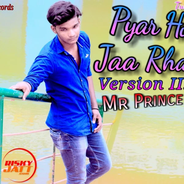 Download Pyar Hota Jaa Rha Hai Lyrics by Mr Prince Sharma mp3 song