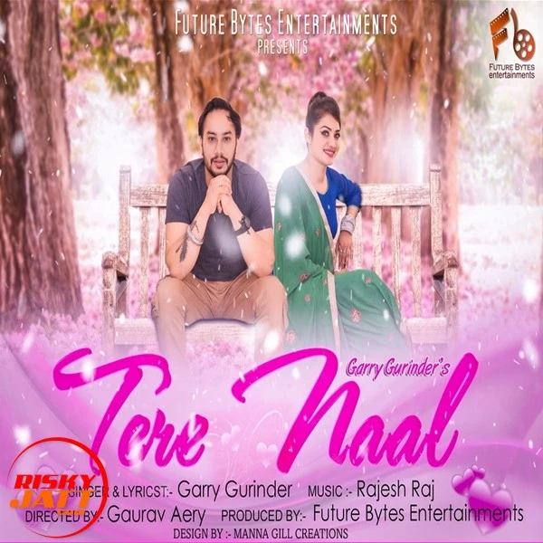 Download Tere Naal Lyrics by Garry Gurinder mp3 song