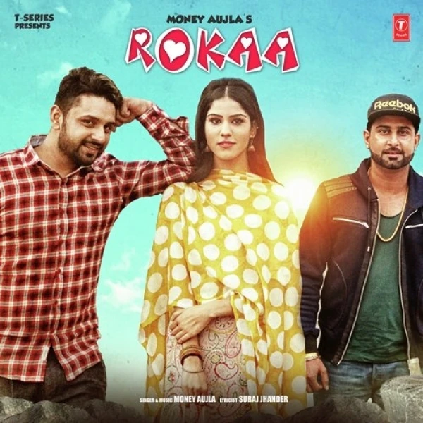 Download Rokaa Lyrics by Money Aujla mp3 song