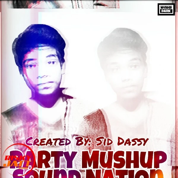 Download Party Mushup Sound Nation Lyrics by Sid Dassy mp3 song