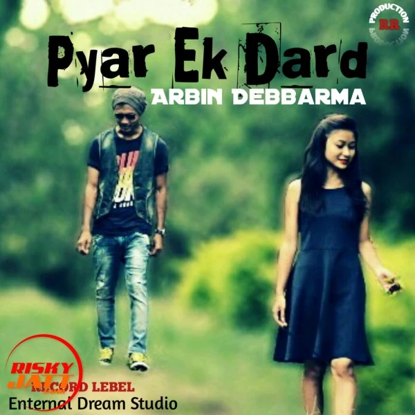 Download Pyar Ek Dard Lyrics by Arbin Debbarma mp3 song