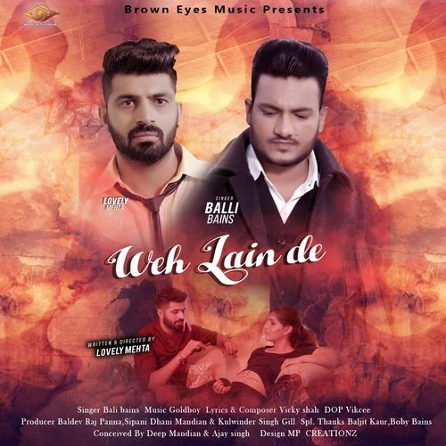 Download Weh Lain De by Balli Bains top 100 mp3 song