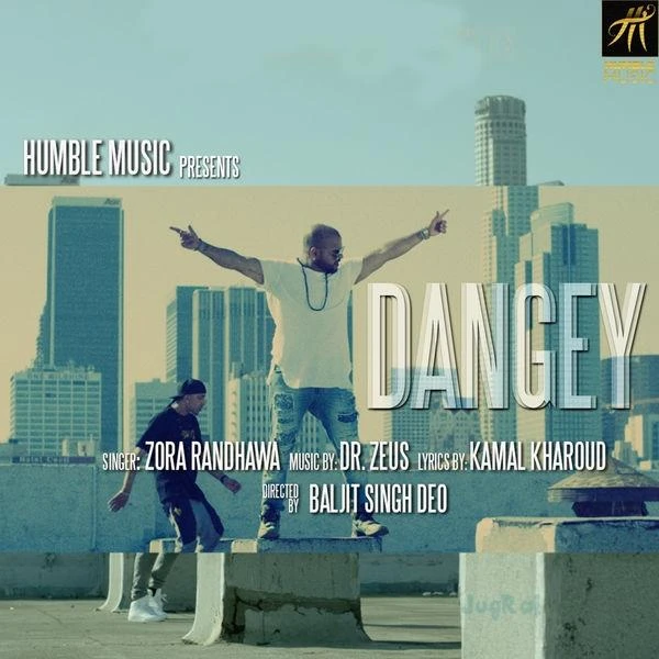 Download Dangey Lyrics by Zora Randhawa mp3 song