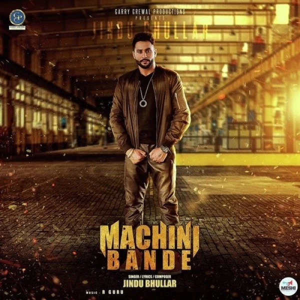 Download Machini Bande by Jindu Bhullar top 100 mp3 song