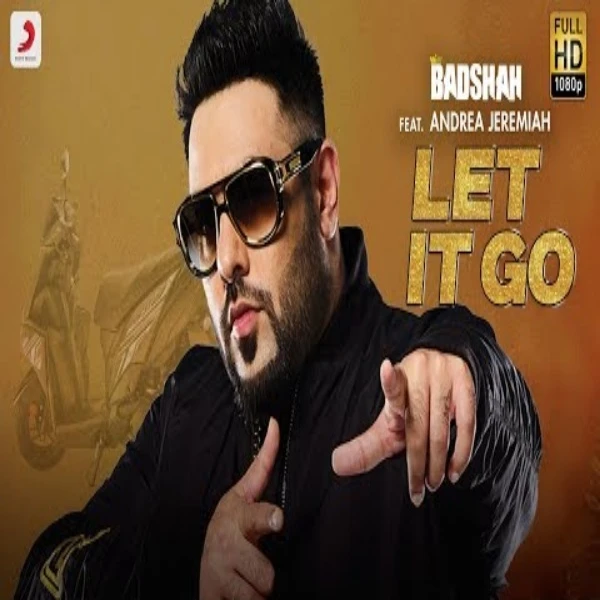 Download Let It Go by Andrea Jeremiah and Badshah mp3 song