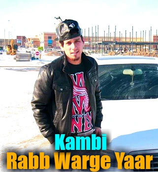 Download Rabb Warge Yaar Lyrics by Kambi Rajpuria mp3 song