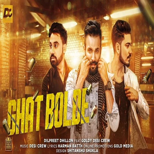 Download Ghat Bolde by Dilpreet Dhillon and Goldy Desi Crew top 100 mp3 song