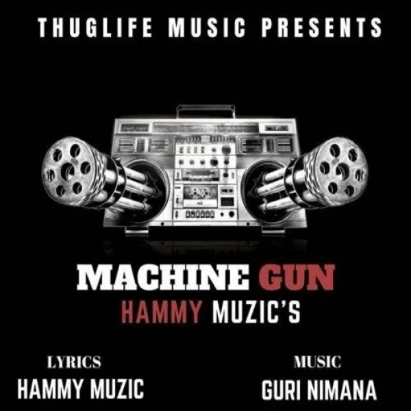 Download Machine Gun by Hammy Muzic top 100 mp3 song