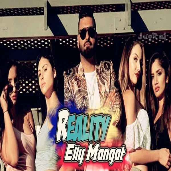 Download Reality Lyrics by Elly Mangat mp3 song