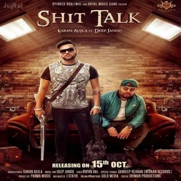 Download Shit Talk Lyrics by Karan Aujla,Deep jandu mp3 song