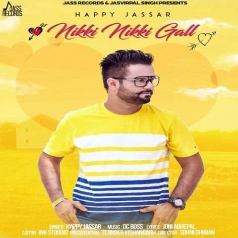 Download Nikki Nikki Gall by Happy Jassar top 100 mp3 song