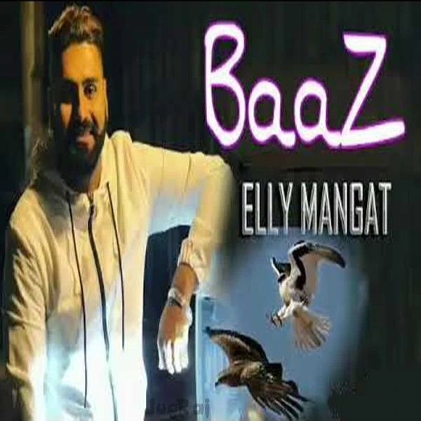 Download Baaz by Elly Mangat top 100 mp3 song