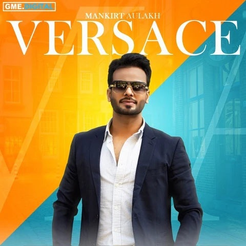 Download Versace by Mankirt Aulakh and Lil Daku top 100 mp3 song