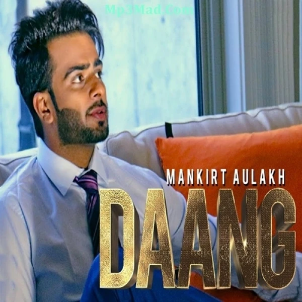 Download Daang Lyrics by Mankirt Aulakh mp3 song