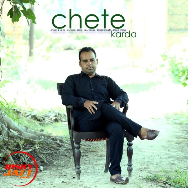 Download Chete Karda Lyrics by Gurmeet Gora mp3 song