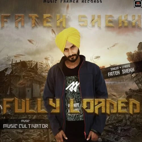 Download Fully Loaded by Fateh Shekh top mp3 song