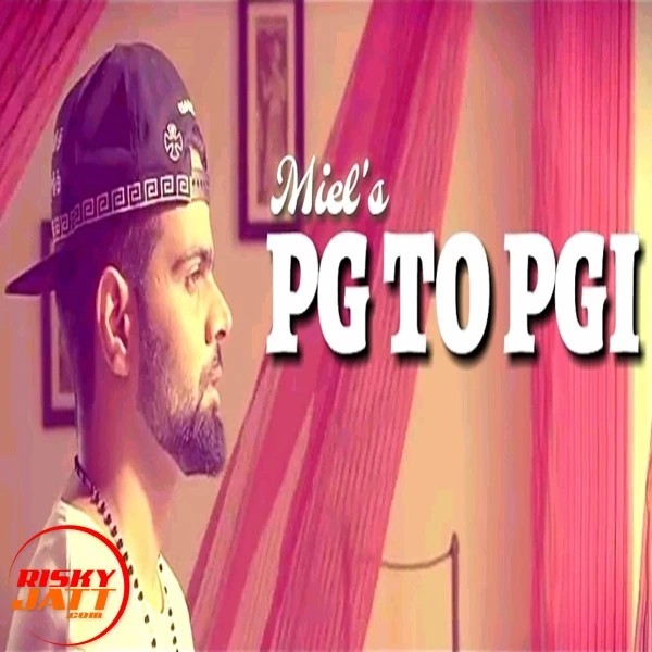 Download Pg To Pgi Lyrics by Miel mp3 song